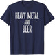 Funny Heavy Metal and Beer Big Font Distressed Fun T-Shirt - T-Shirt | Navy