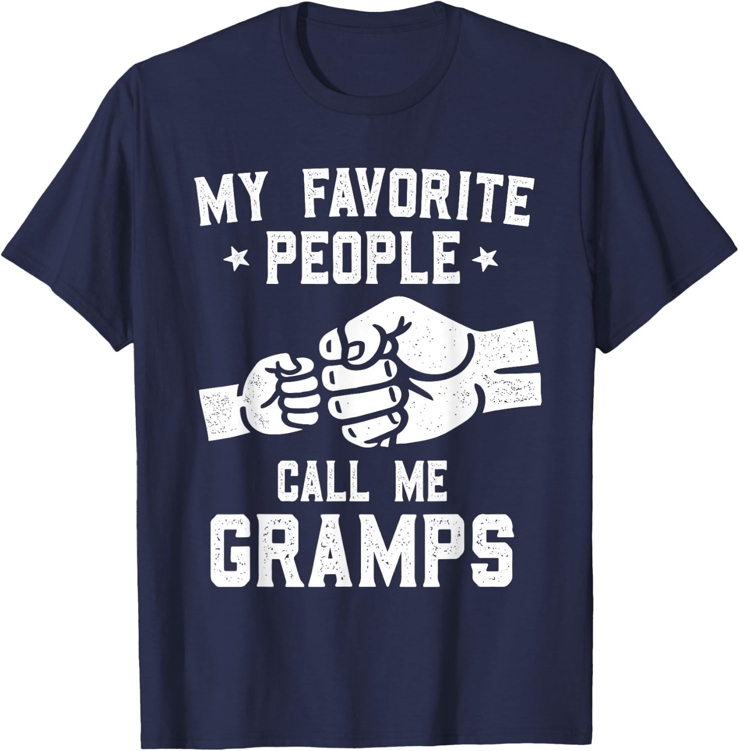 My Favorite People Call Me Gramps Fist Bump Gramps T-Shirt - T-Shirt | Navy