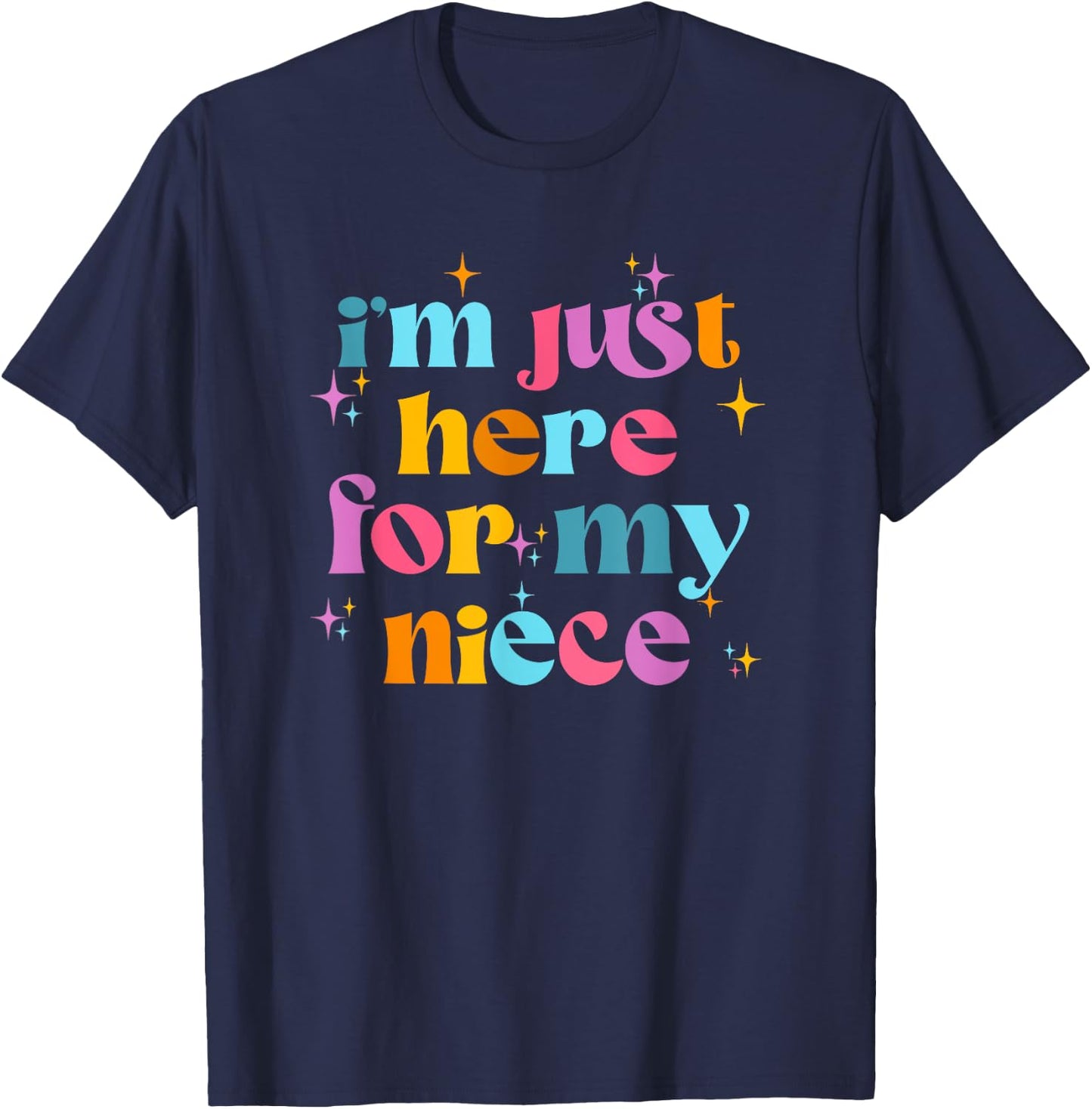 Funny Aunt Life Auntie Groovy I'm Just Here For My Niece T-Shirt - T-Shirt | Navy