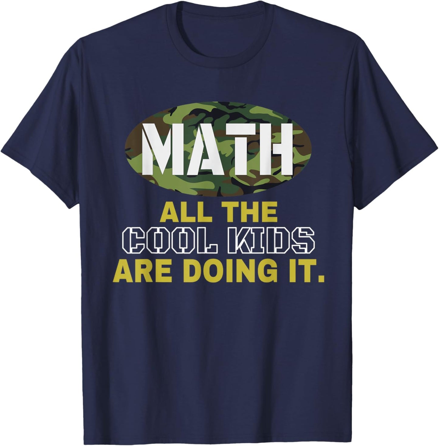 Cool Math Kid T Shirt Camo Funny Mathematics Shirt Math Gift T-Shirt - T-Shirt | Navy