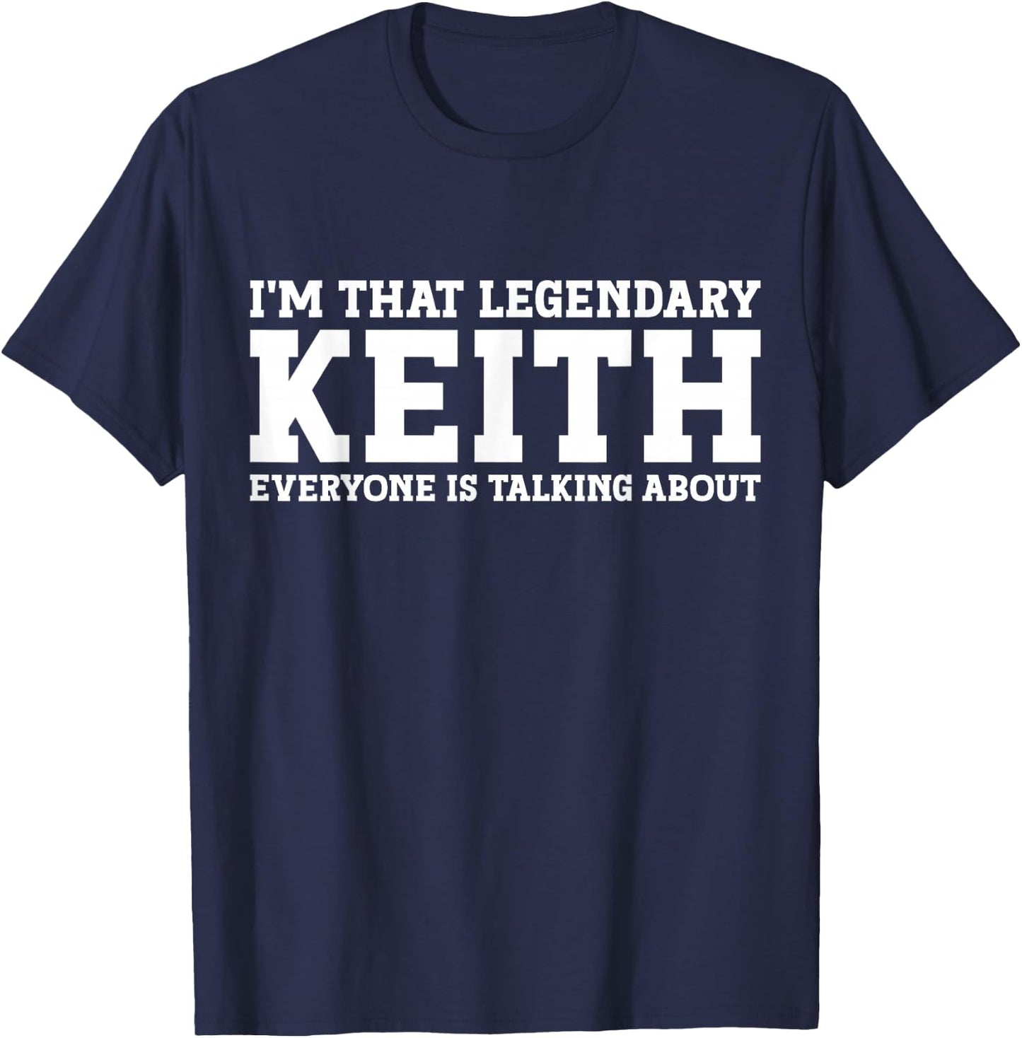 Keith Personal Name Funny Keith T-Shirt - T-Shirt | Navy
