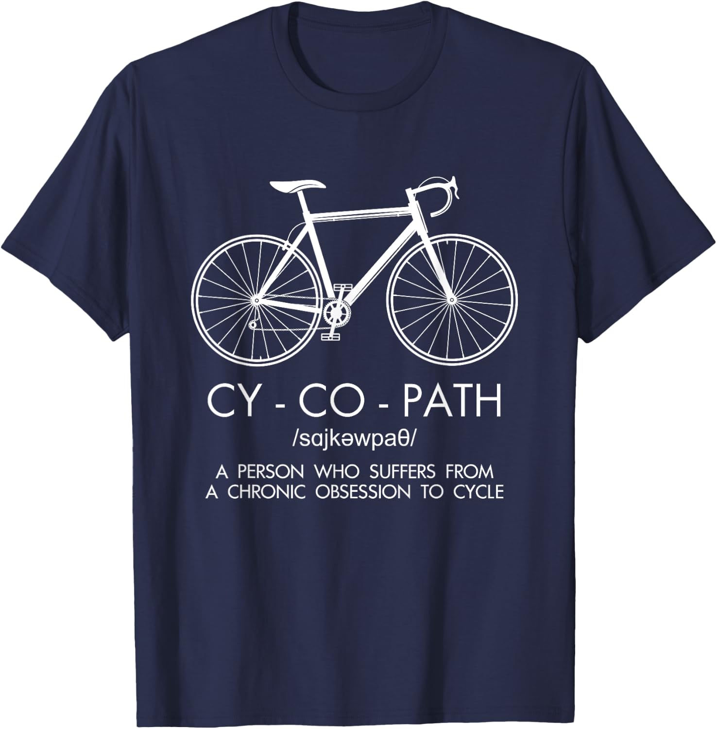Cycling Apparel Cyco Biker Bicycle Cyclist Gifts Humor Gifts T-Shirt - T-Shirt | Navy