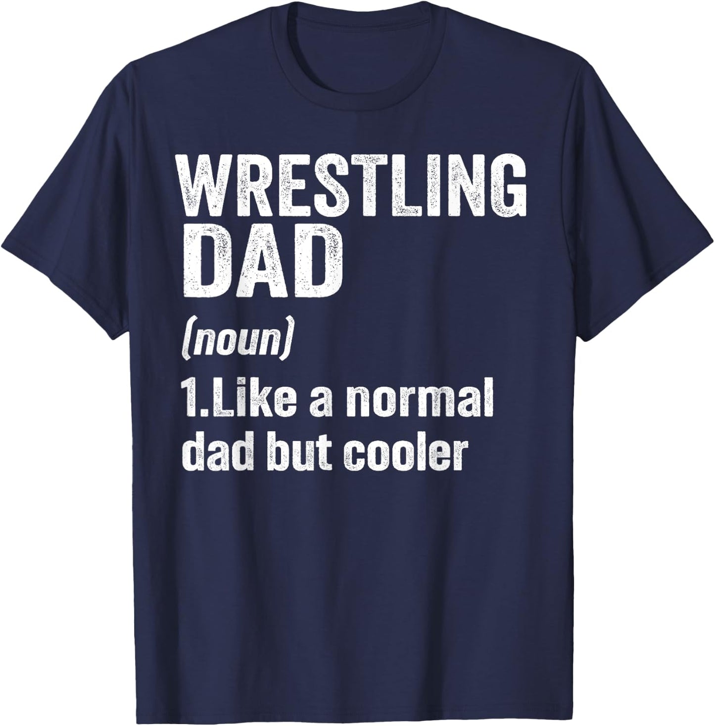Wrestling Dad Definition Funny Wrestling Lover Sports Men T-Shirt - T-Shirt | Navy
