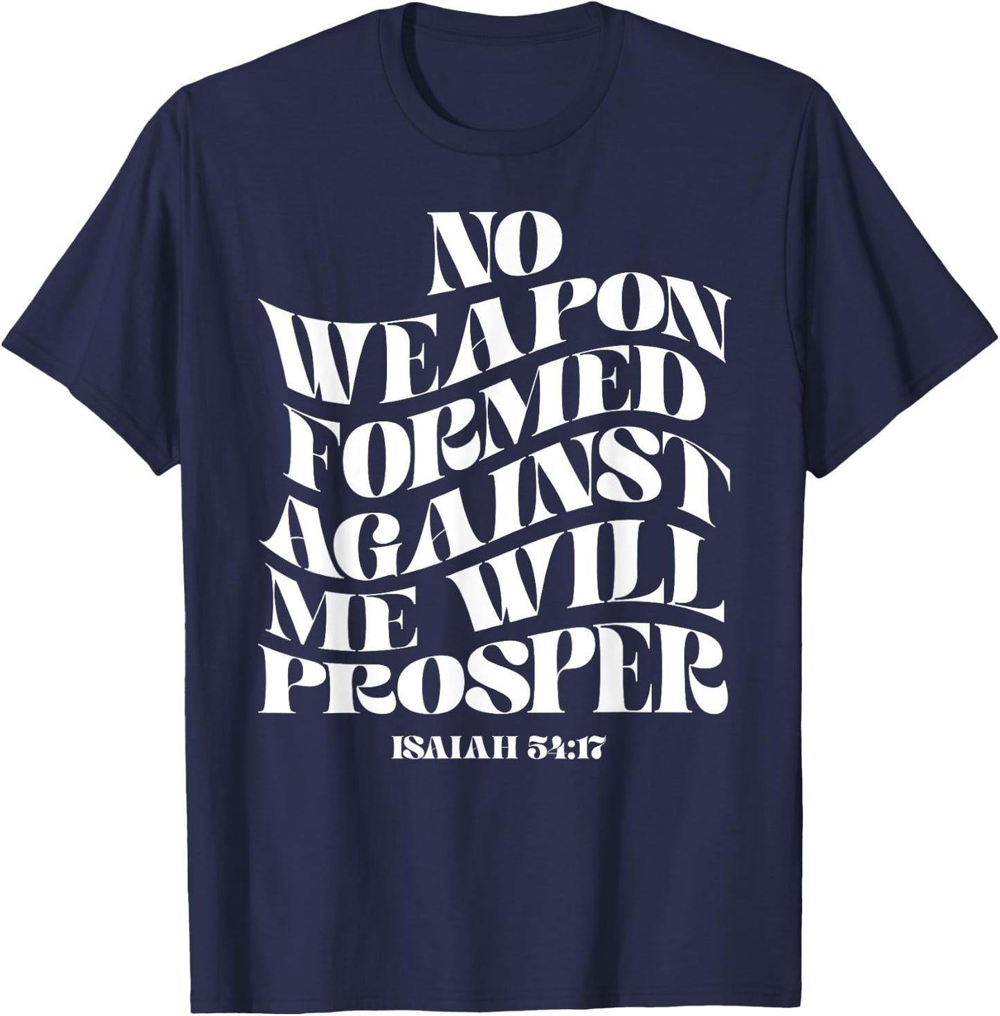 Retro Groovy Faith Isaiah 54 17 No Weapon Formed Against Me T-Shirt - T-Shirt | Navy