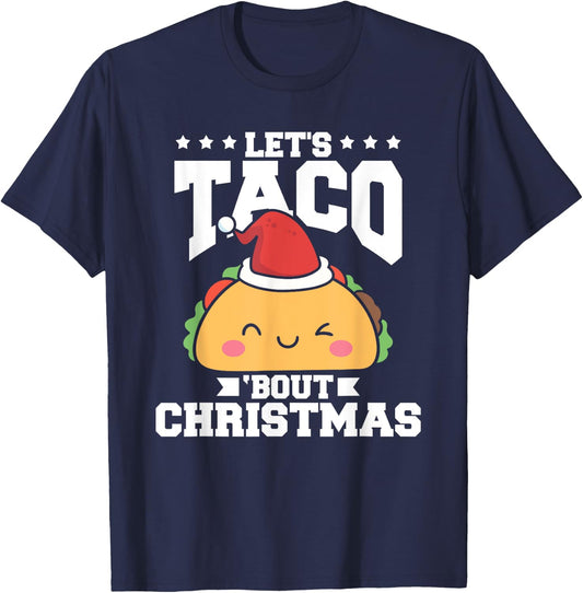 Funny Mexican Food Let's Taco Bout Christmas Taco Lover T-Shirt - T-Shirt | Navy