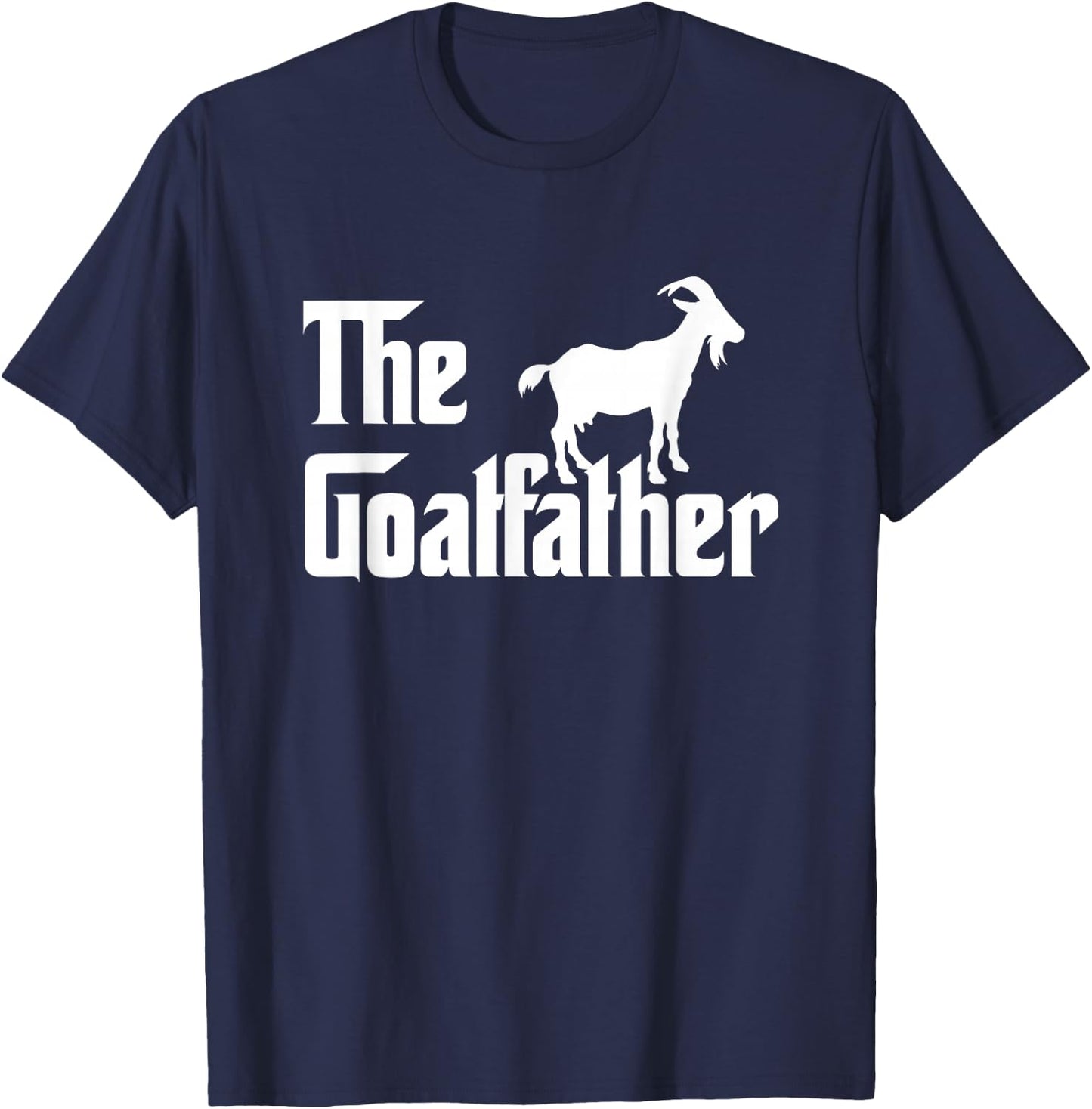 The Goatfather Funny Goat Father Lover Gift T-Shirt - T-Shirt | Navy