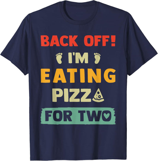 I'm Eating Pizza For Two, Pregnant Women New Mom Halloween T-Shirt - T-Shirt | Navy