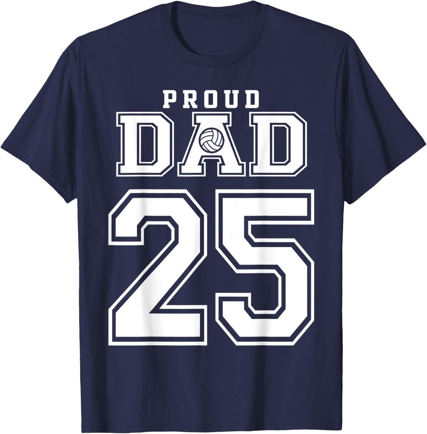 Custom Proud Volleyball Dad Number 25 Personalized T-Shirt - T-Shirt | Navy