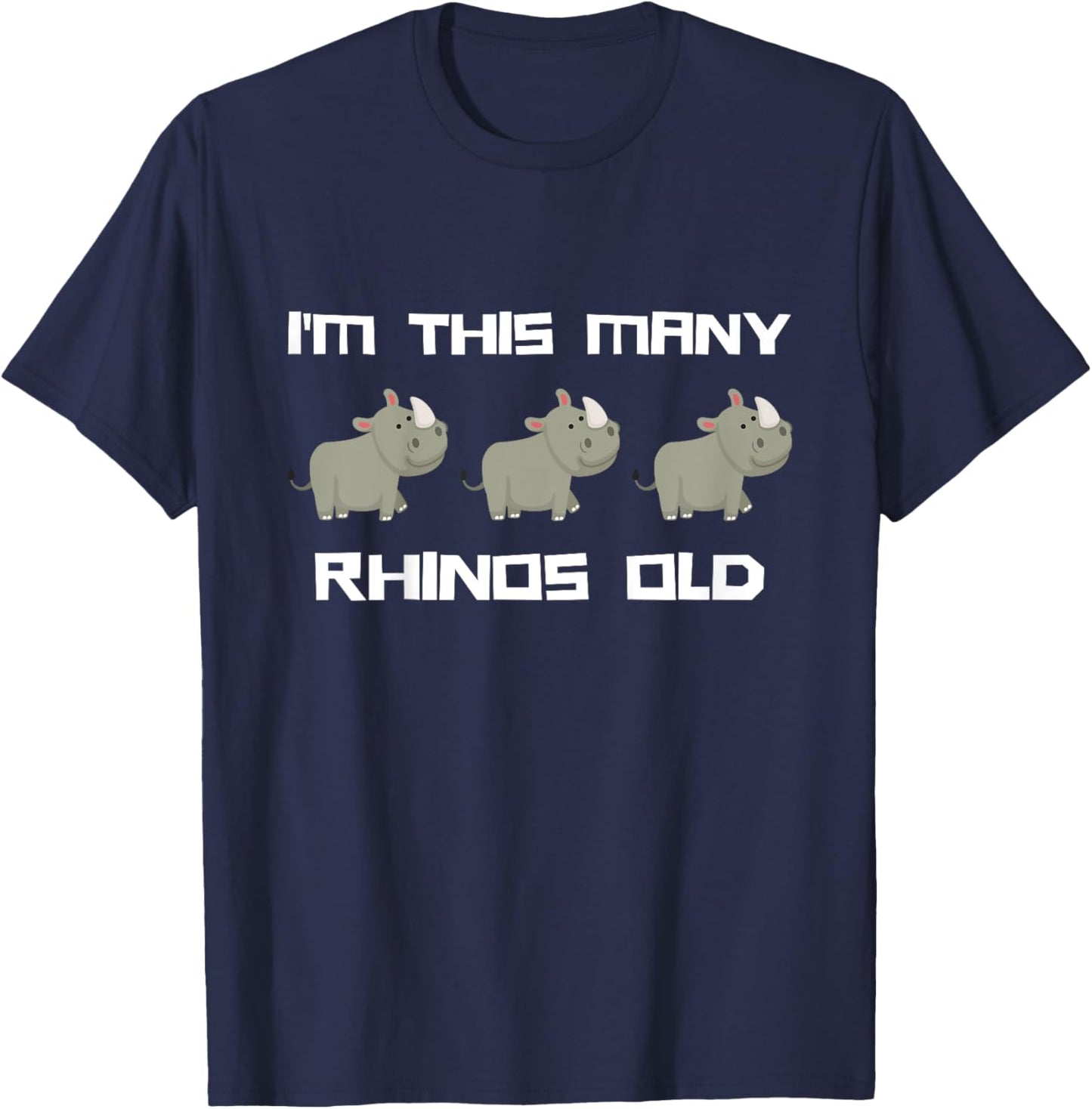 I'm This Many Rhinos Old - Rhino 3rd Birthday 3 Years Old T-Shirt - T-Shirt | Navy