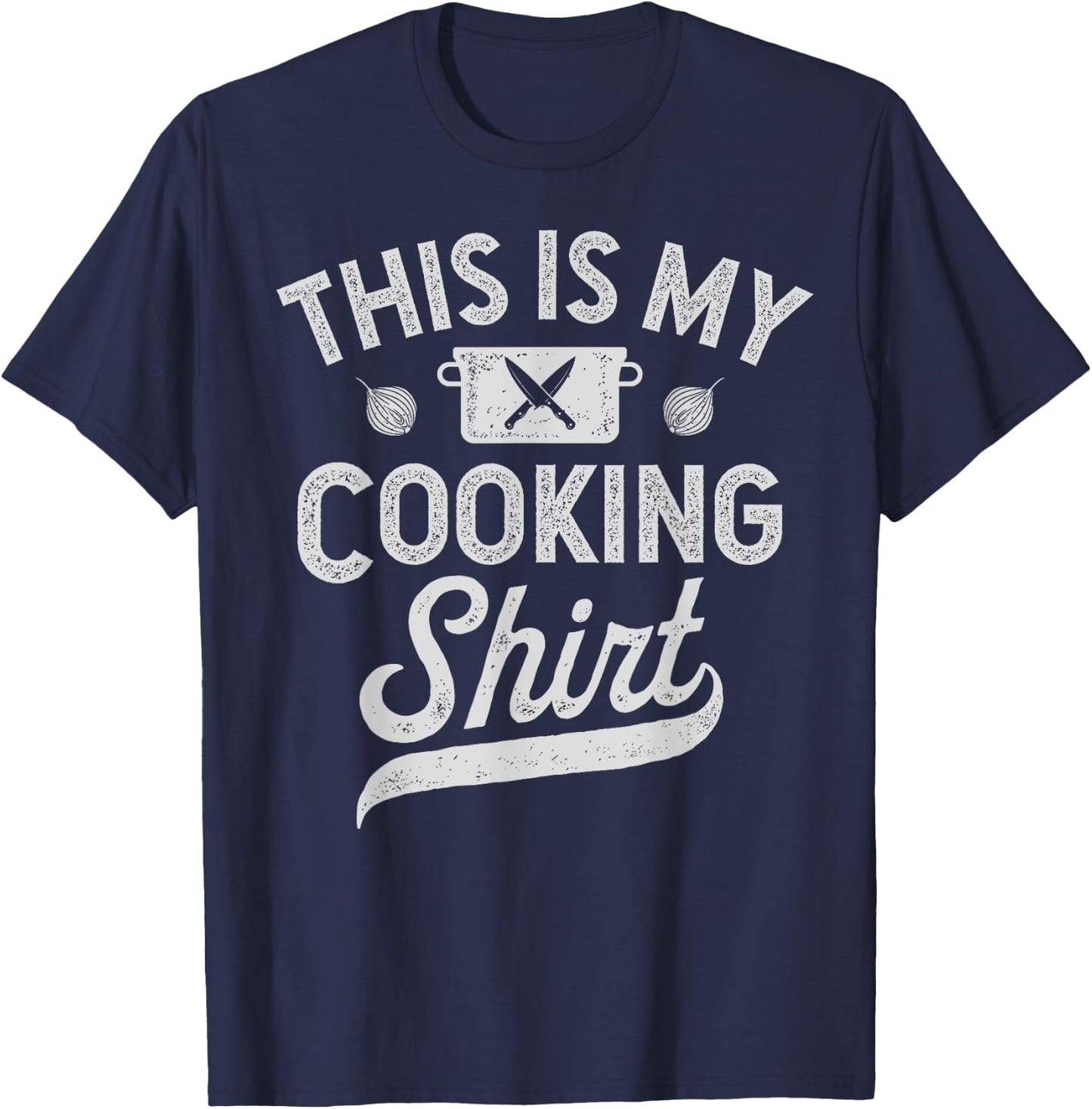 Chef This Is My Cooking Funny Men Women Cook Culinary T-Shirt - T-Shirt | Navy