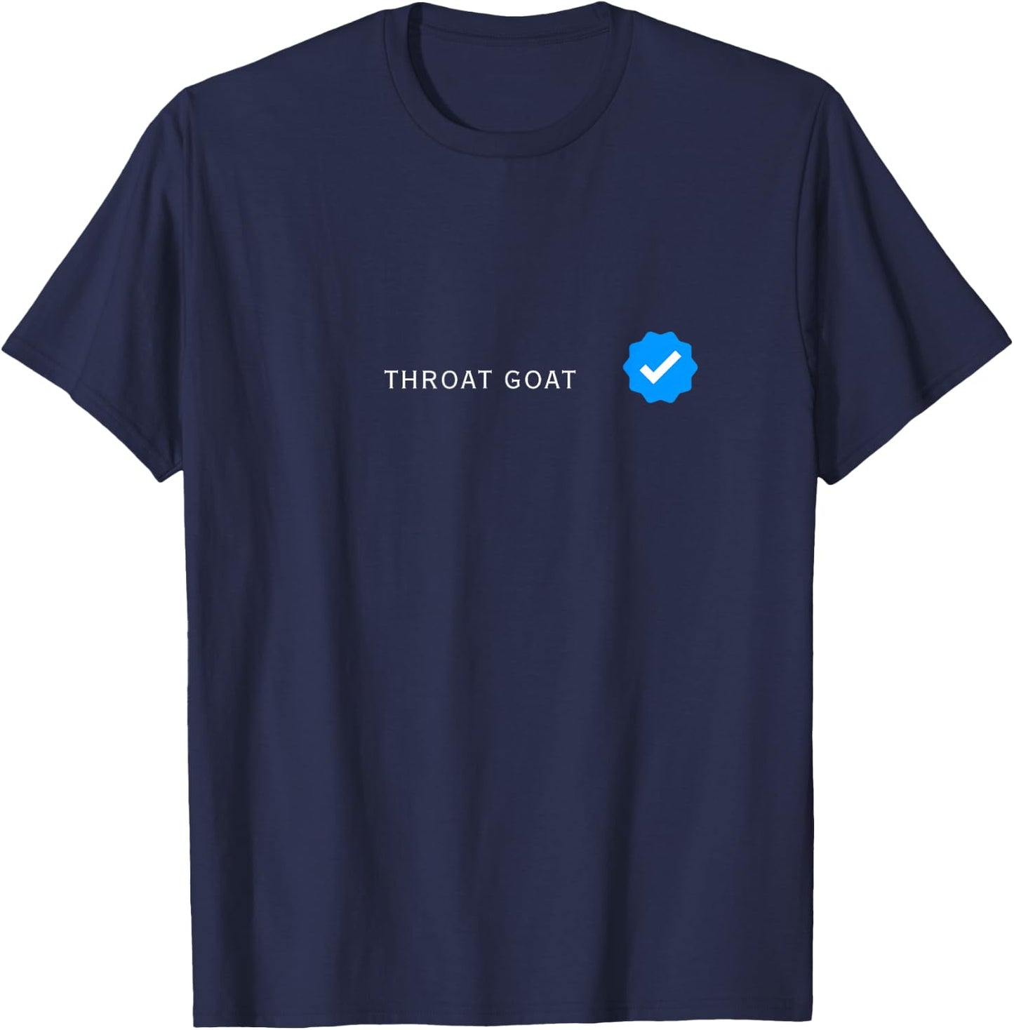 Verified Throat Goat Funny Adult Humor T-Shirt - T-Shirt | Navy