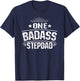 One Badass Stepdad Dad T-Shirt - T-Shirt | Navy