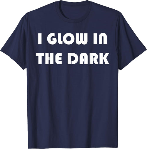 Lustiges I Glow In The Dark