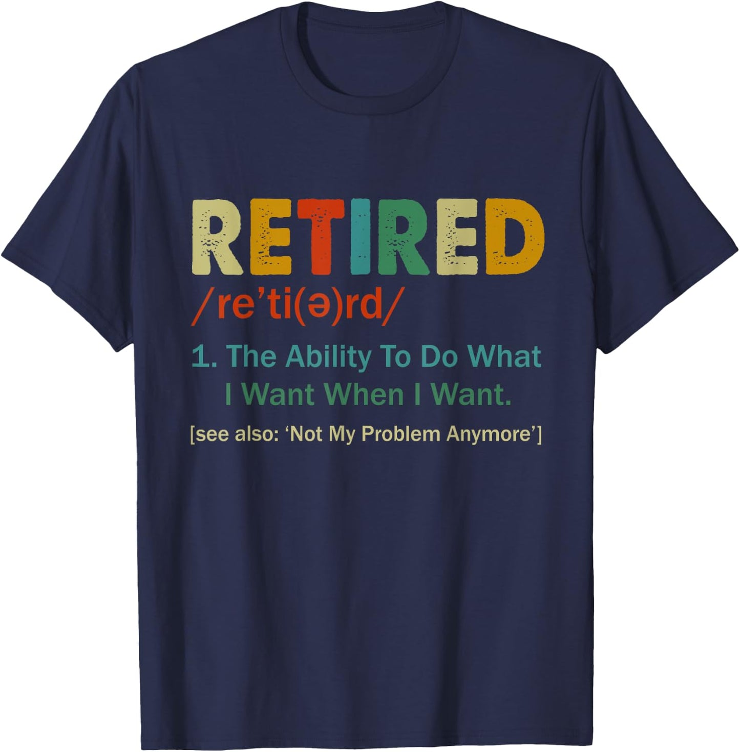 Retired Definition Retirement Definition Men T-Shirt - T-Shirt | Navy
