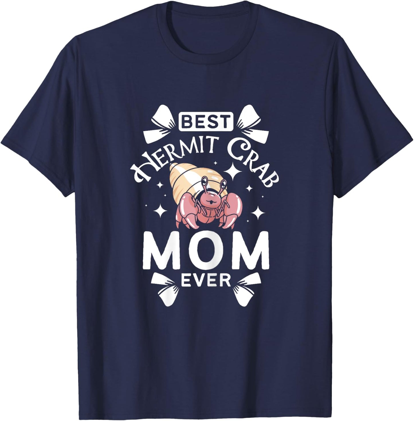Mothers day Best hermit crab mom ever T-Shirt - T-Shirt | Navy
