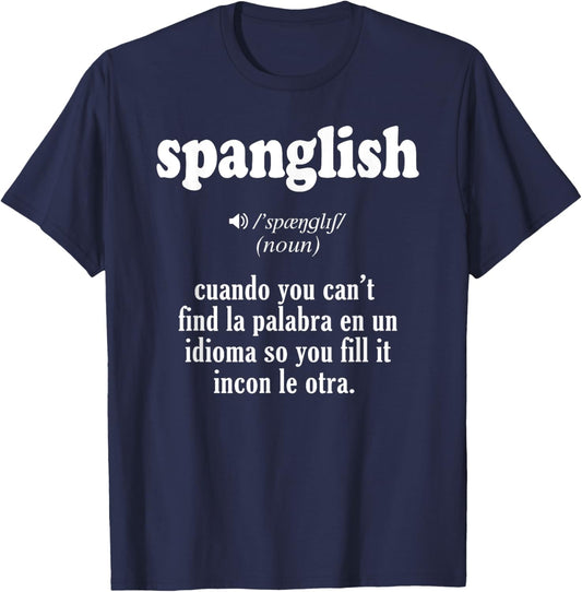 Spanglish Mexican Puerto Rican Venezuelan Spanish Teacher , Black, S T-Shirt - T-Shirt | Navy