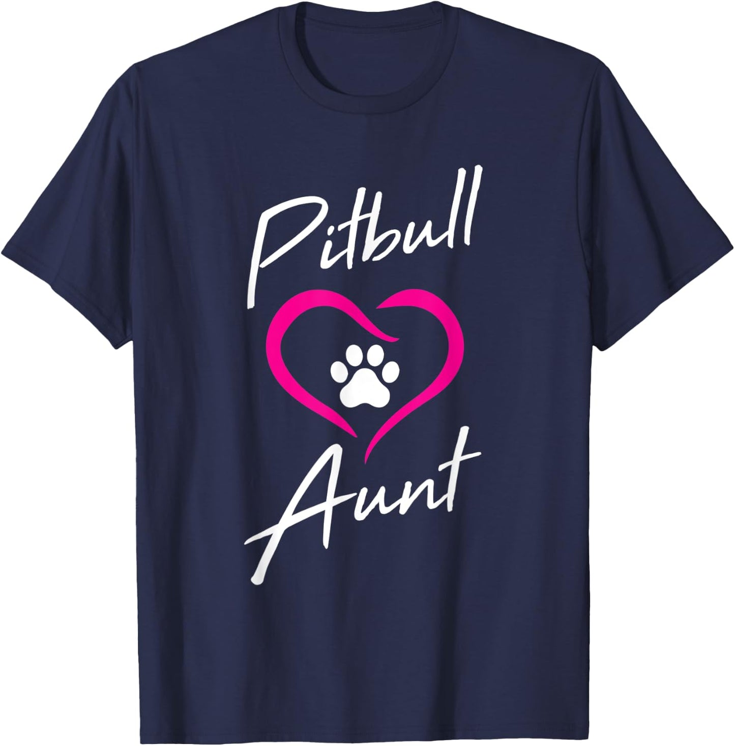Pitbull Aunt Love Dog Paw Print Cool Animal Lover Gifts Men Women Kids T-Shirt - T-Shirt | Navy