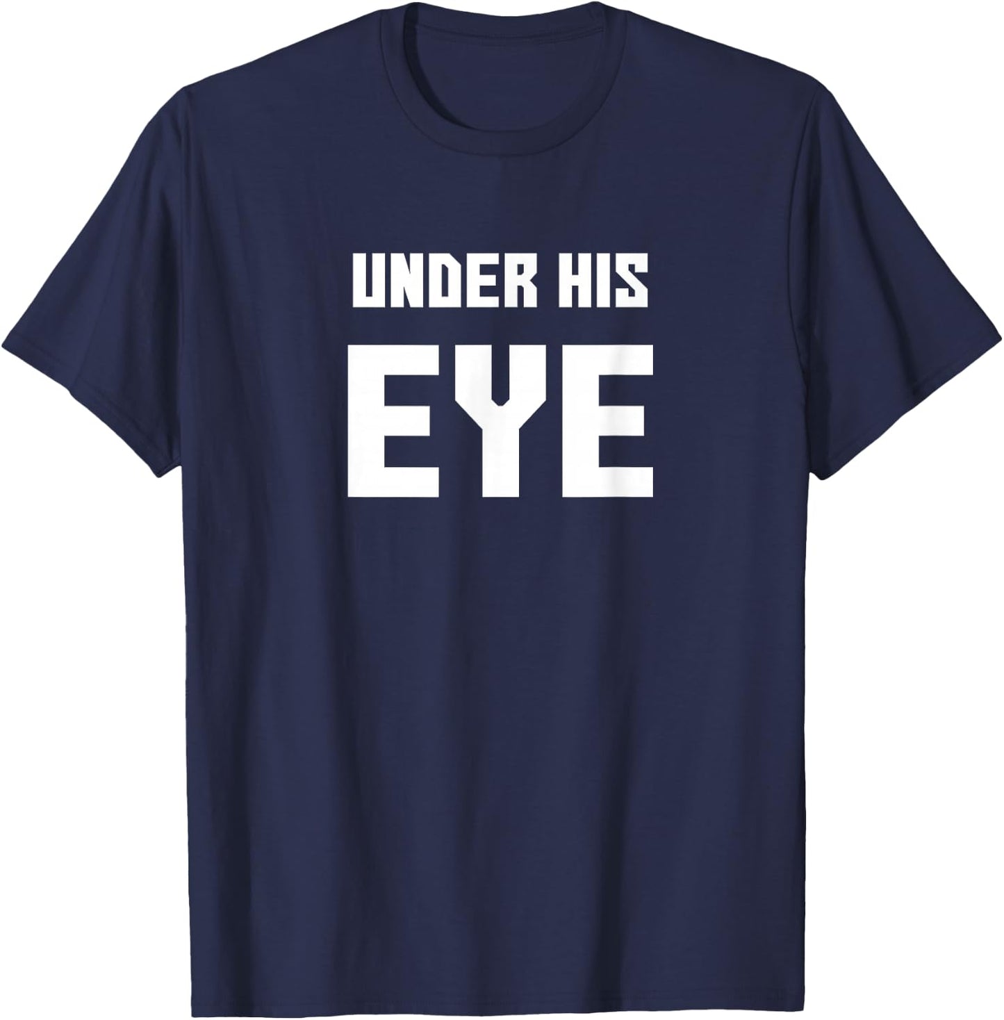 Under His Eye, Funny handmaid's Men Women Gift T-Shirt - T-Shirt | Navy