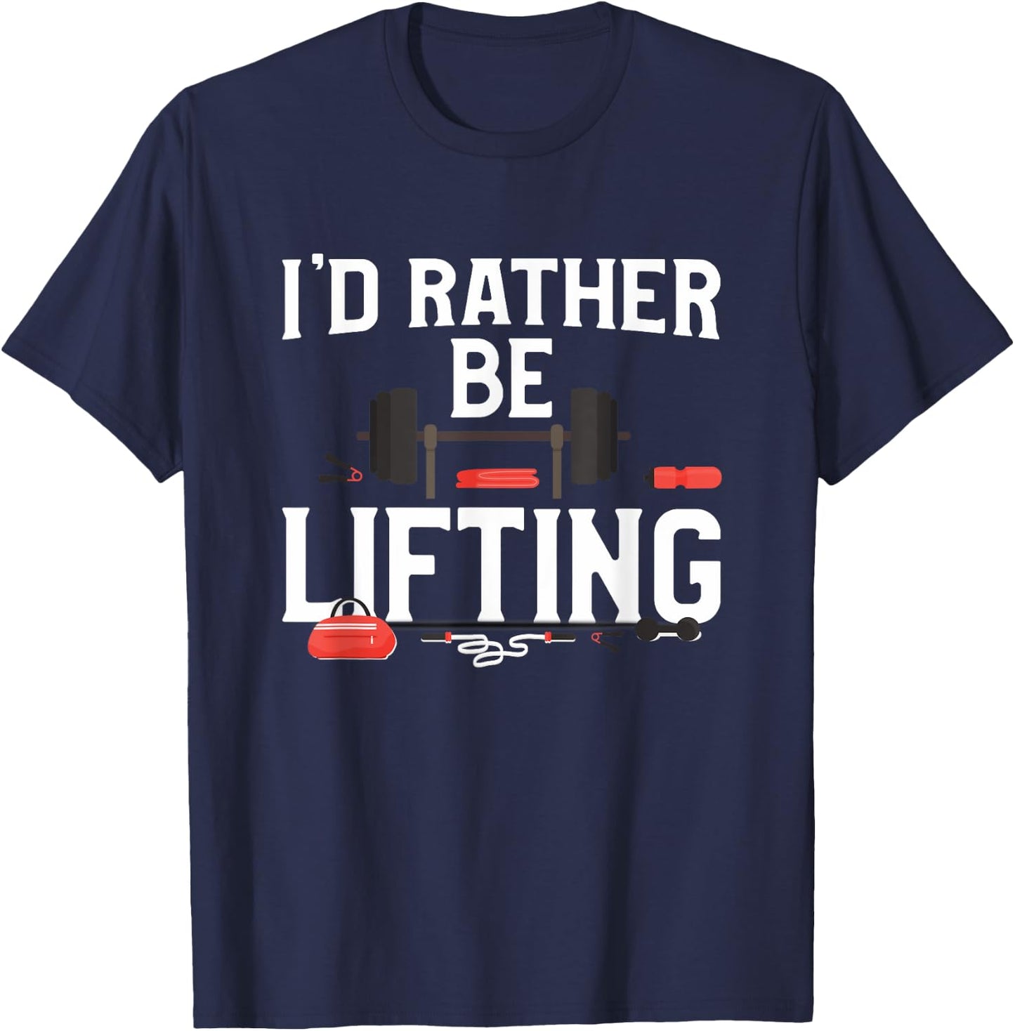 I'd Rather Be Lifting T-Shirt - T-Shirt | Navy