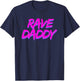 Rave Daddy Techno Rave Festival Party EDM Dance Bass Herren T-Shirt - T-Shirt | Navy