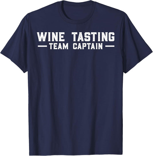 Wine Lovers Wine Tour Pun Wine Tasting Team Captain Funny T-Shirt - T-Shirt | Navy