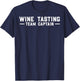 Wine Lovers Wine Tour Pun Wine Tasting Team Captain Funny T-Shirt - T-Shirt | Navy