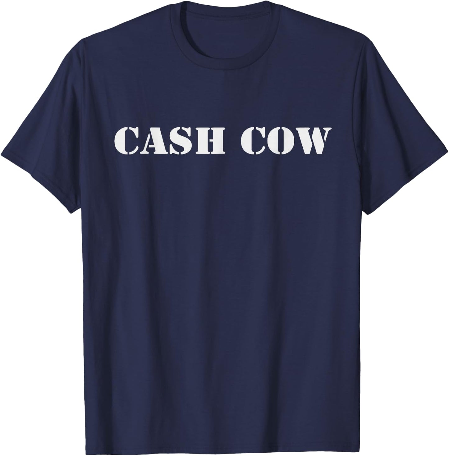Cash Cow Funny Successful Business Money T-Shirt - T-Shirt | Navy