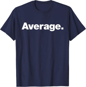 The word Average | A design that says Average T-Shirt - T-Shirt | Navy