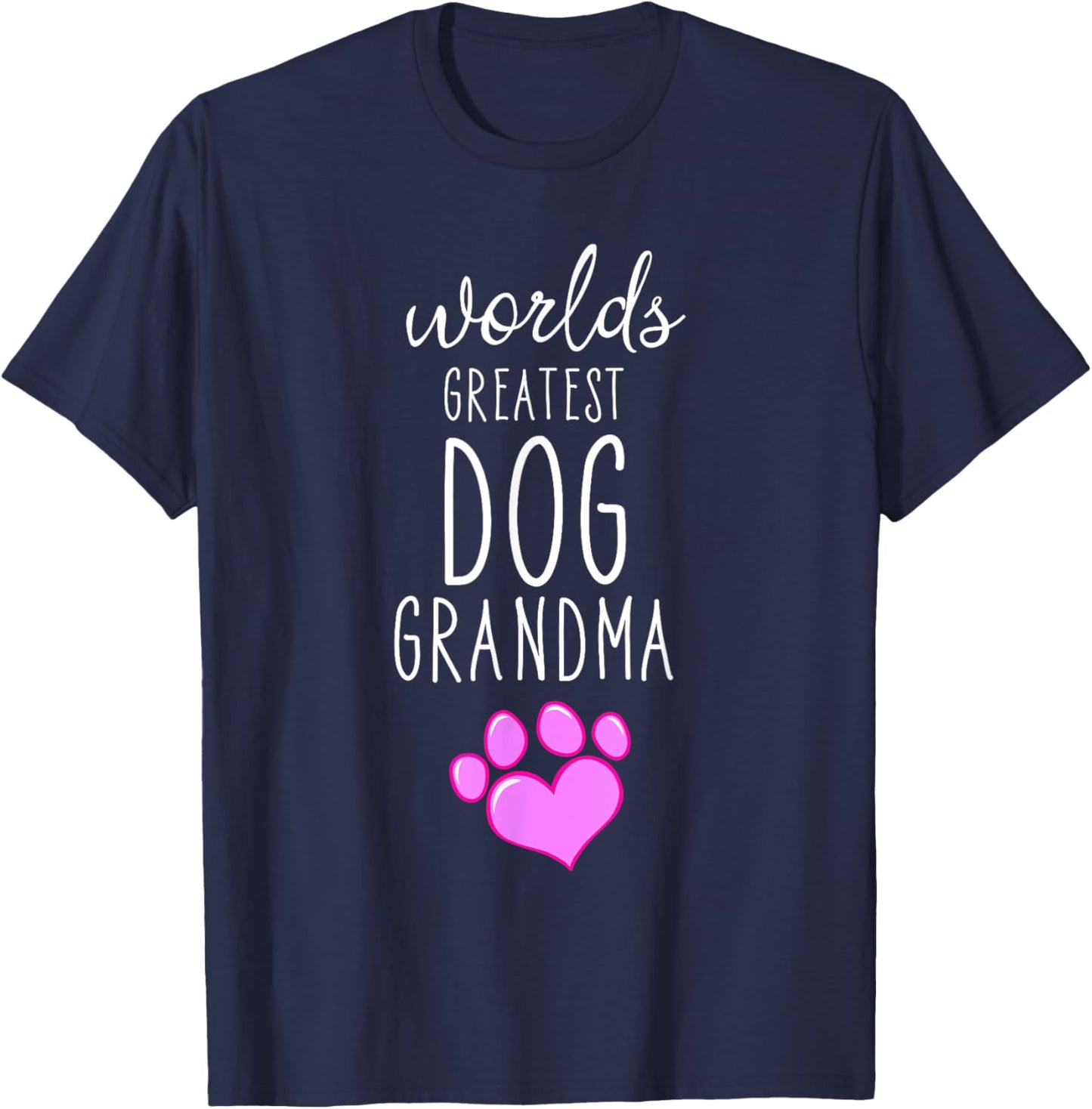 World Greatest Dog Grandma Granny Dog Lover Nana Cool Humor Men Women Kids T-Shirt - T-Shirt | Navy