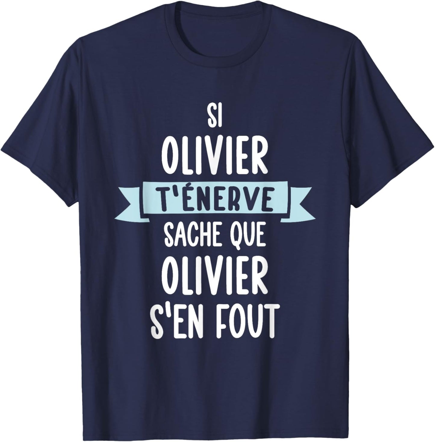 Gift Man Humour Name Personalised Olivier , Black, S T-Shirt - T-Shirt | Navy