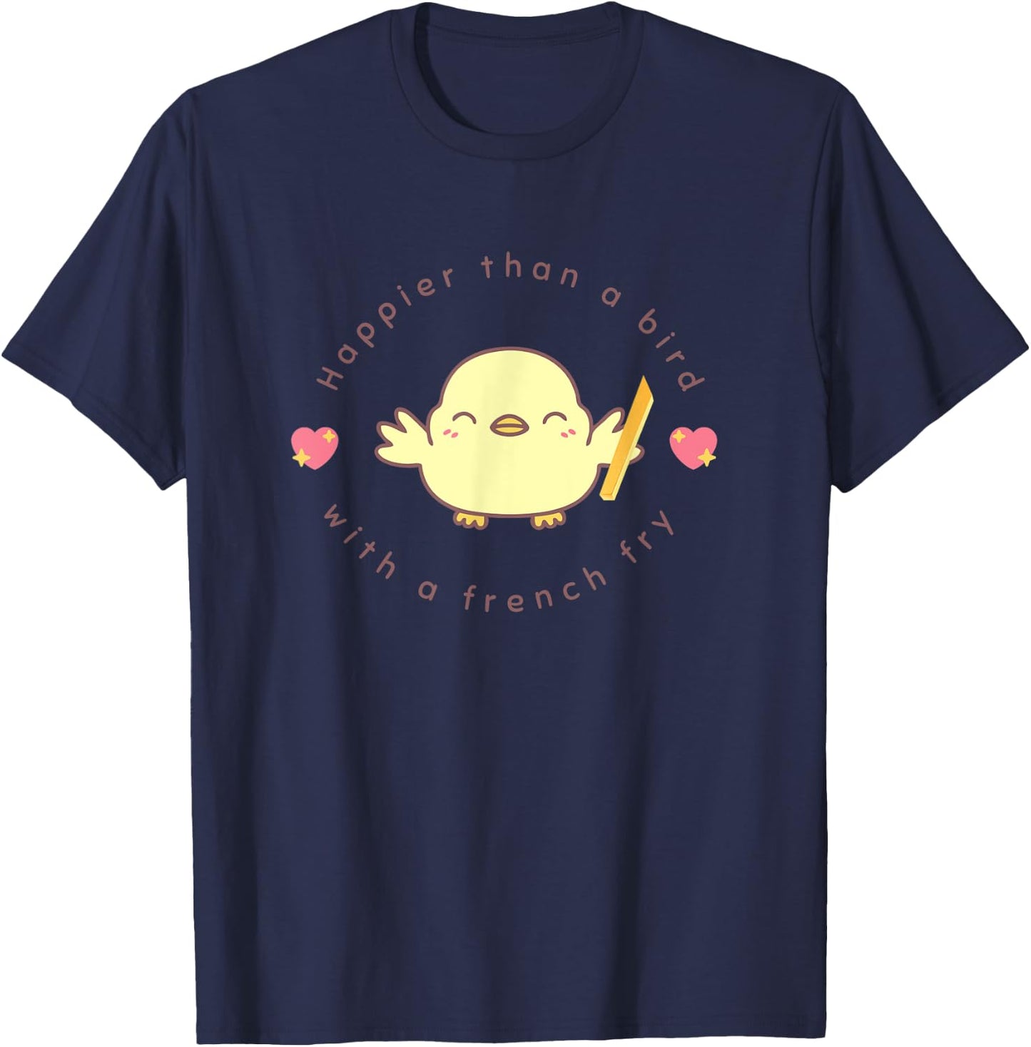 Baby bird happier than a bird with a French fry T-Shirt - T-Shirt | Navy