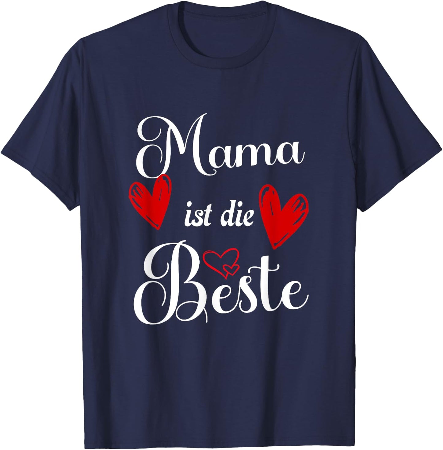 Beste Mama der Welt Muttertags Idee Mama ist die Beste T-Shirt - T-Shirt | Navy