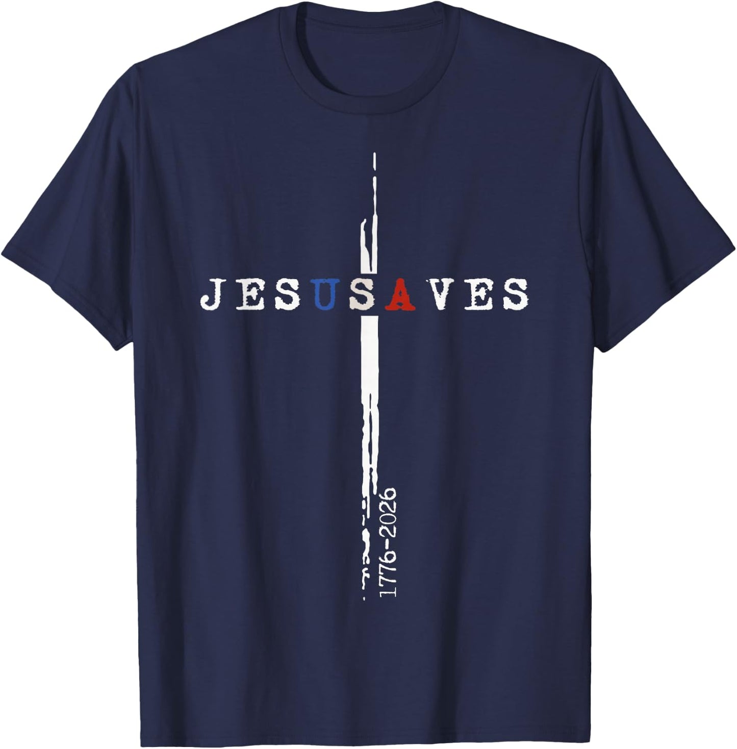 250 Years Jesus Saves Cross Minimal Religious 1776 2026 T-Shirt - T-Shirt | Navy