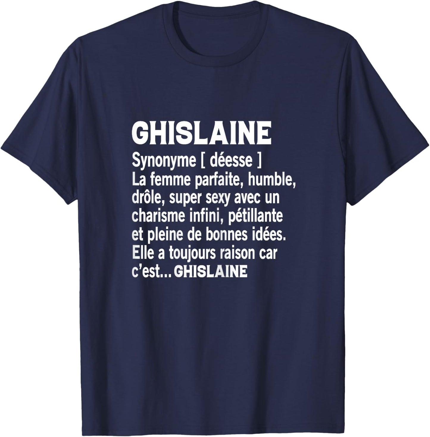 Woman Humor Personalized Gift Ghislaine Name Definition T-Shirt - T-Shirt | Navy