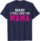 Man I Feel Like I'm Mama Birthday Cowgirl Matching Family T-Shirt - T-Shirt | Navy