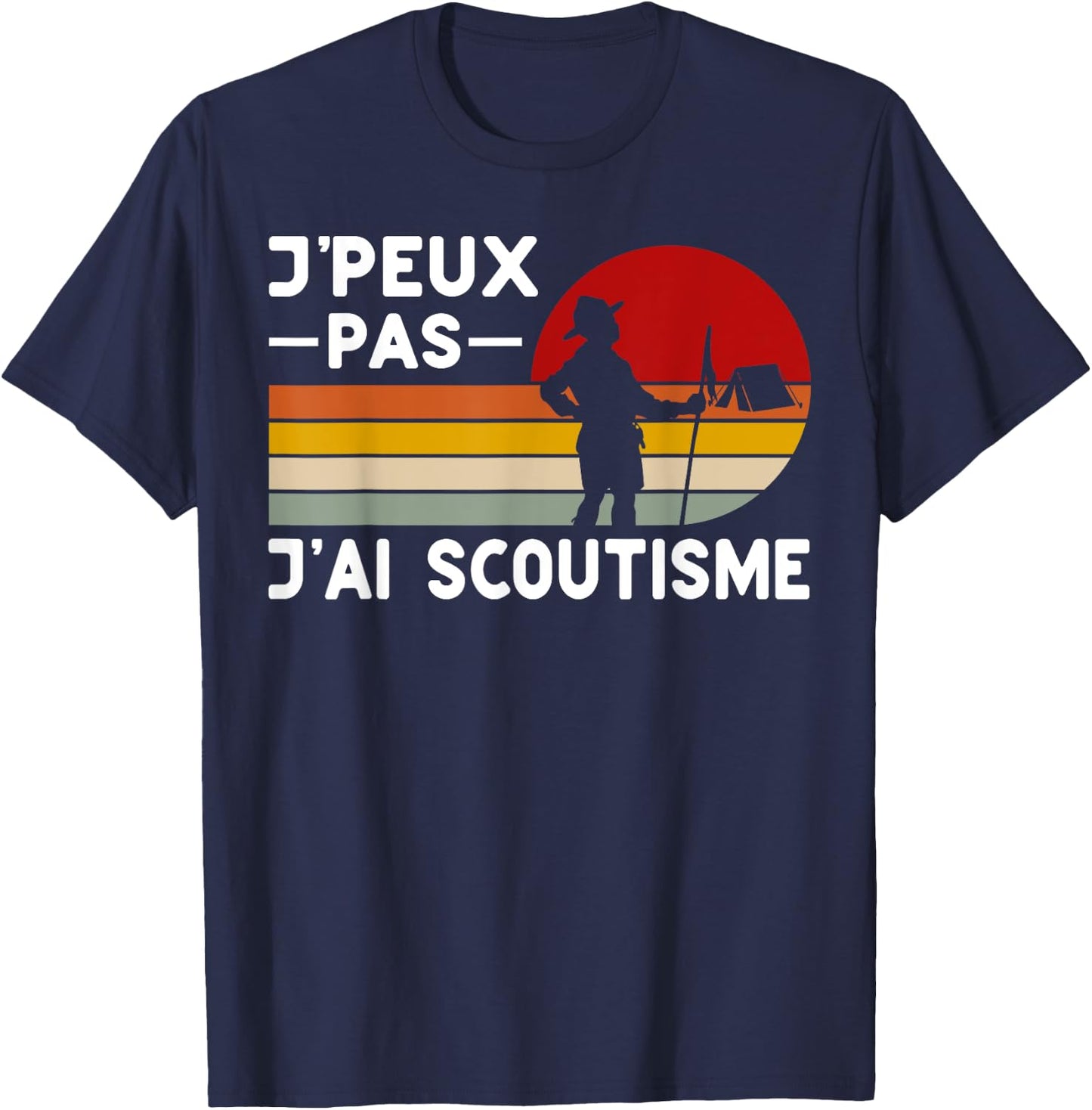 Je Peux Pas J'ai Scouting Humor Scouting Member Scouts , Black, S T-Shirt - T-Shirt | Navy