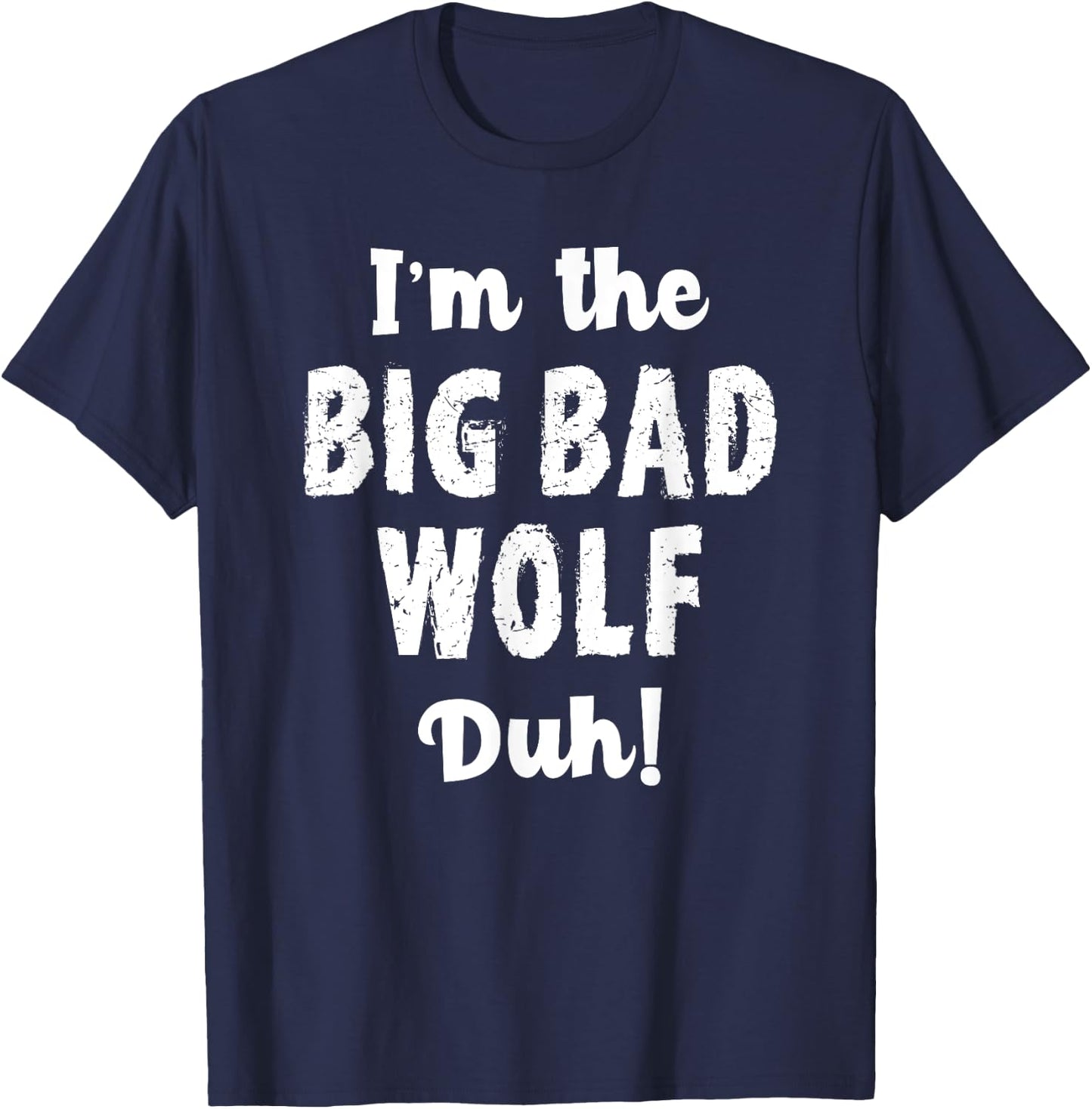Big Bad Wolf Costume Shirt Halloween - Duh! Funny T-Shirt - T-Shirt | Navy