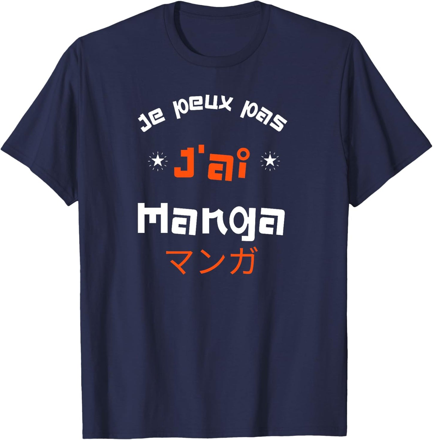 Je Peux Pas J'Ai Manga Otaku Japon Animé Humour Haut de Gamme T-Shirt - T-Shirt | Navy