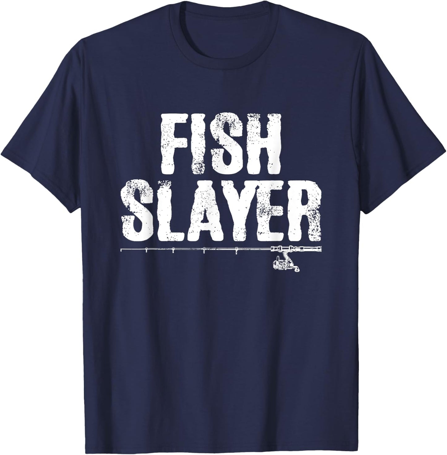 Fish Slayer Fishing Rod Dad Fisherman Cool Fathers Day T-Shirt - T-Shirt | Navy