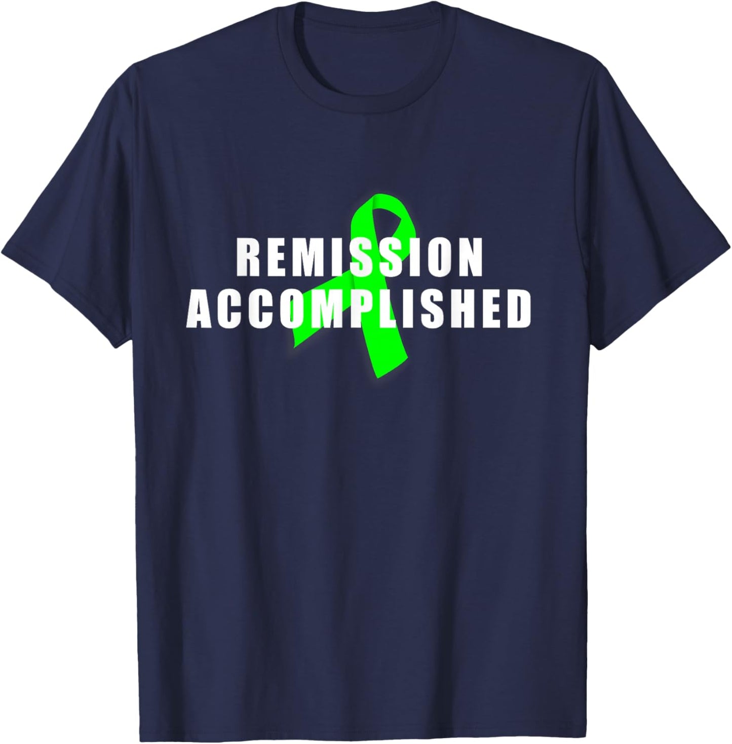 Remission Accomplished Lymphoma Cancer Support T-Shirt - T-Shirt | Navy