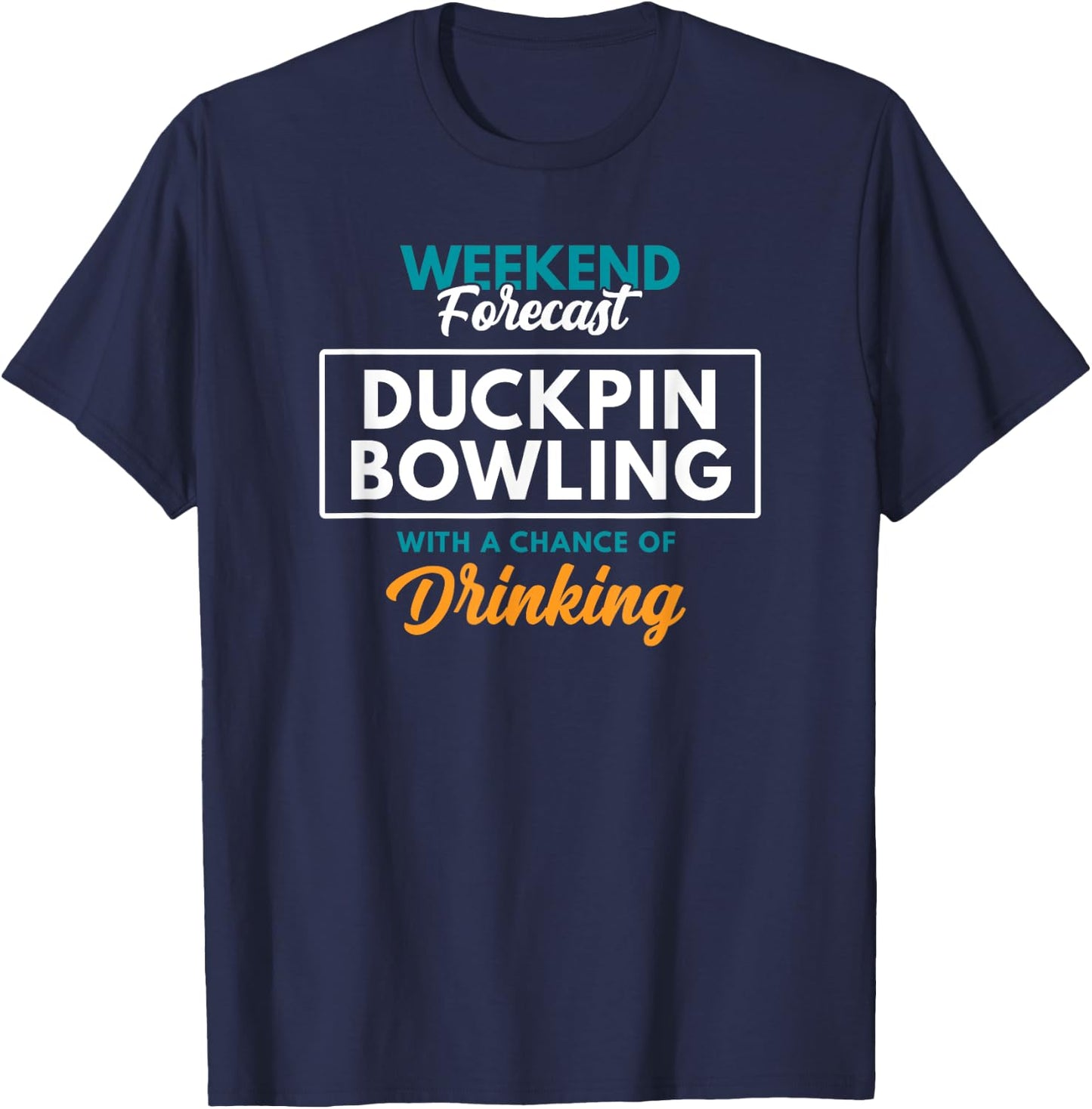 Weekend Forecast Duckpin Bowling T-Shirt - T-Shirt | Navy
