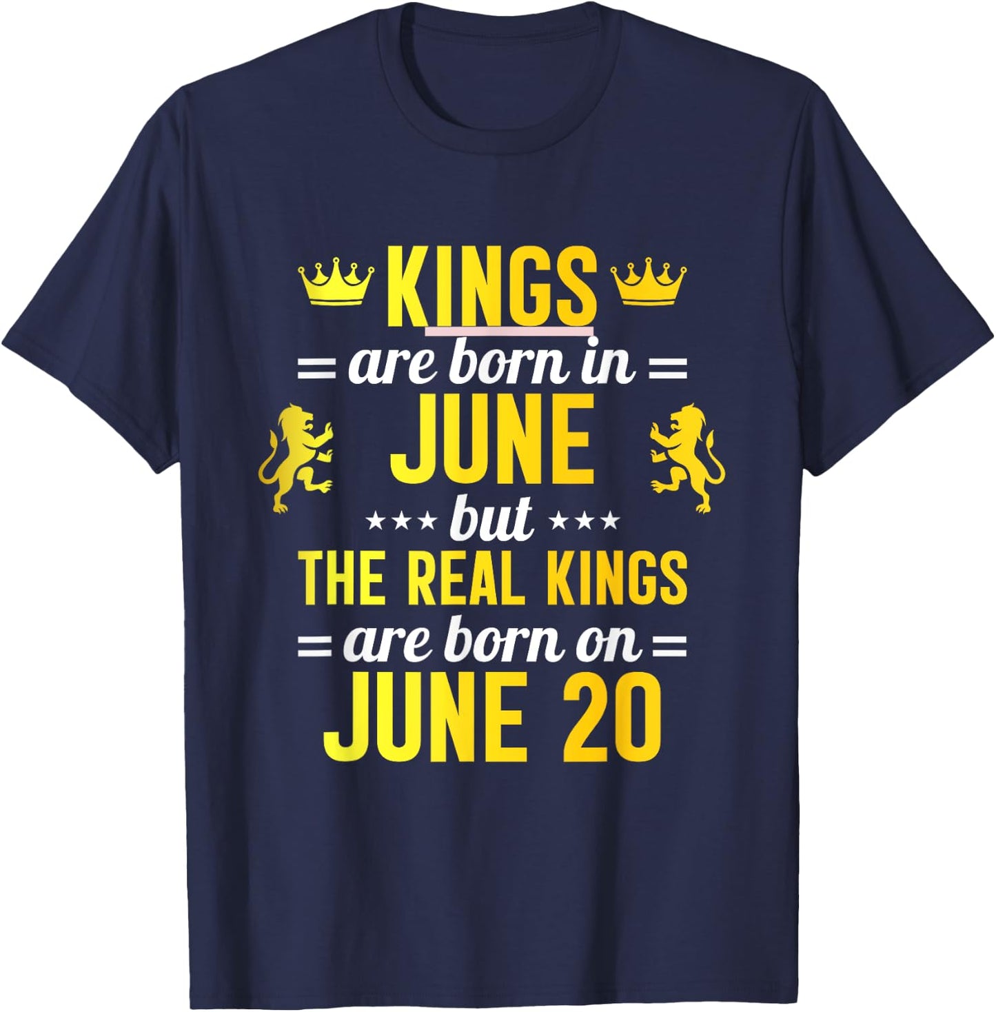 Kings Are Born In June Real Kings Are Born On June 20 T-Shirt - T-Shirt | Navy
