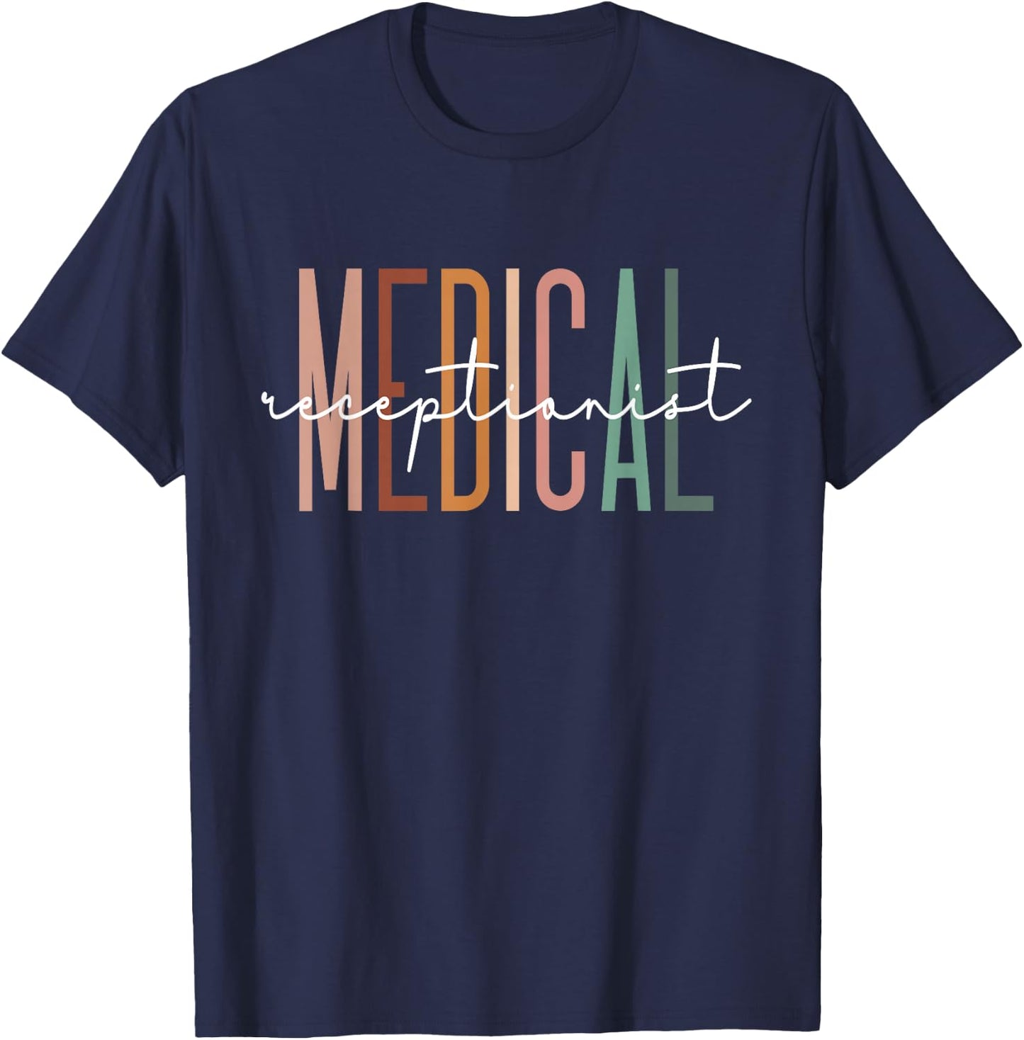 Medical Receptionist Medical Secretary Appreciation T-Shirt - T-Shirt | Navy