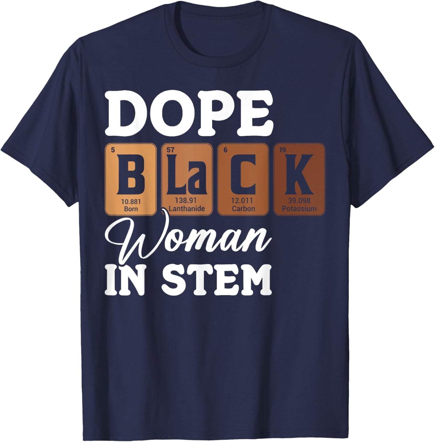 Dope Black Woman in STEM Tech African American Scientist T-Shirt - T-Shirt | Navy