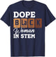 Dope Black Woman in STEM Tech African American Scientist T-Shirt - T-Shirt | Navy