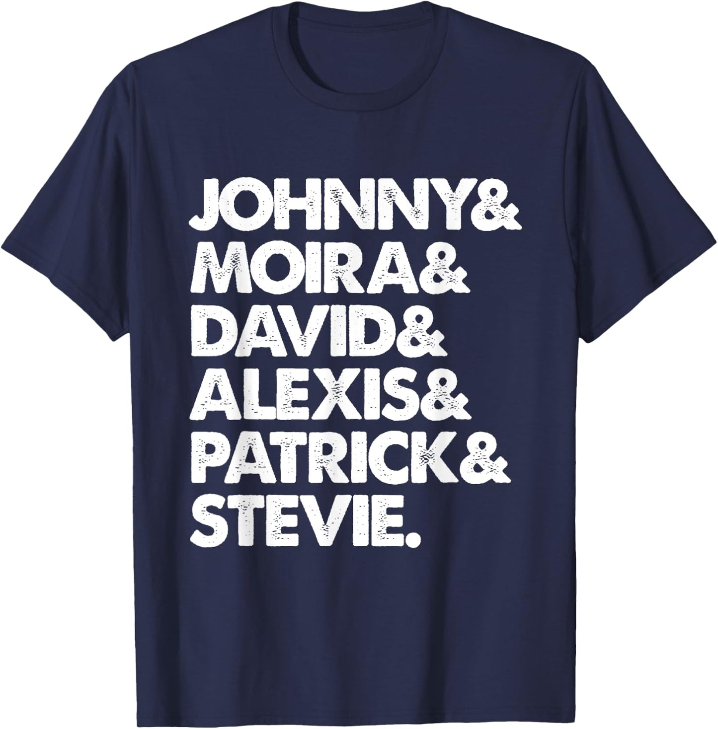 Johnny & Moira & David & Alexis & Patrick & Stevie T-Shirt - T-Shirt | Navy