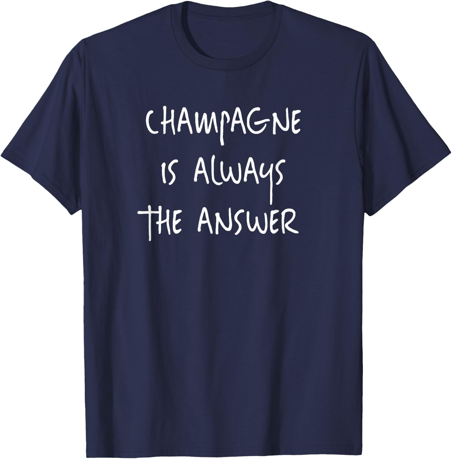 Lustiges Drinking Love „Champagner ist immer die Antwort“ T-Shirt - T-Shirt | Navy