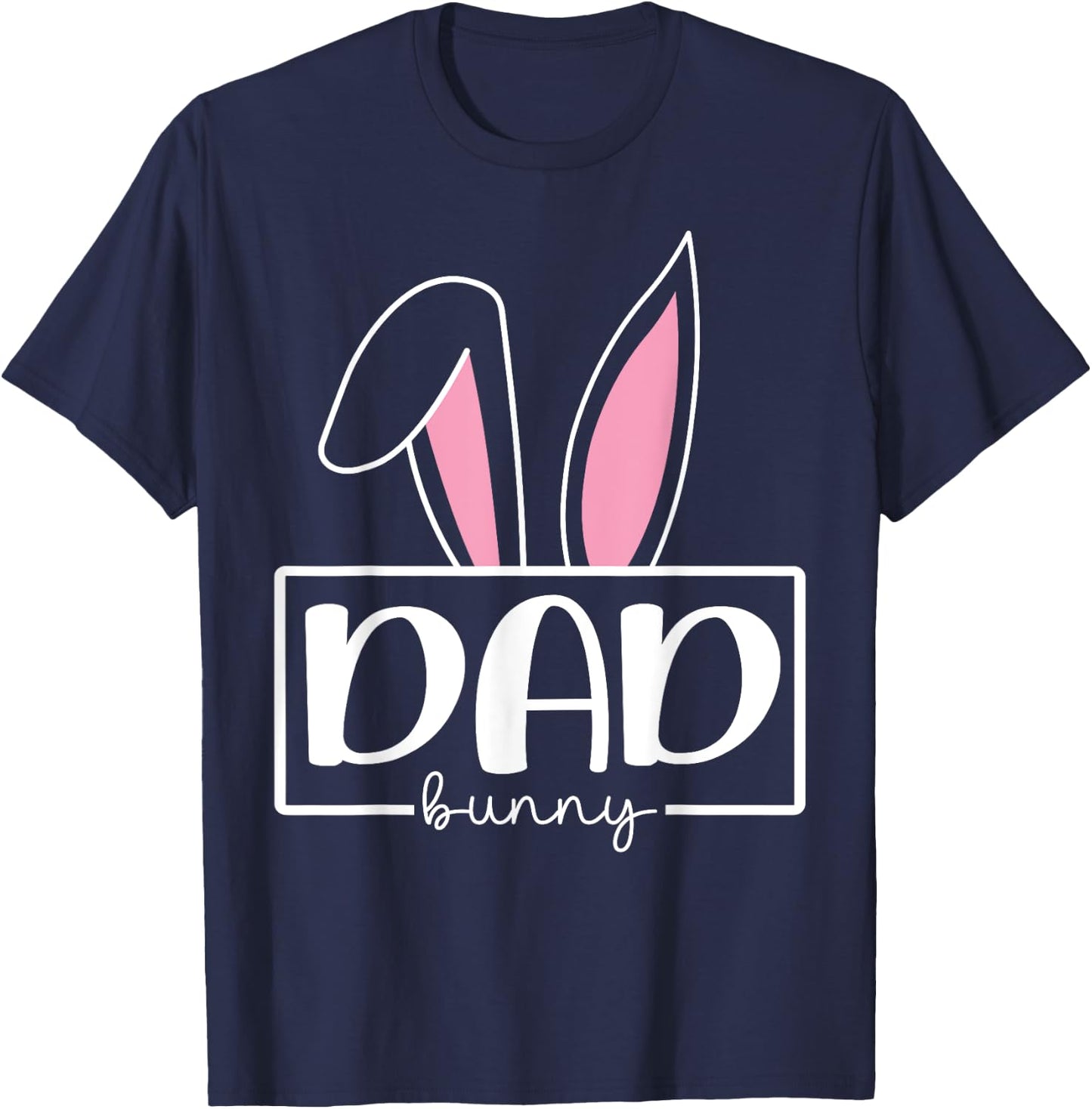 Funny Dad Bunny Happy Easter Family Matching T-Shirt - T-Shirt | Navy