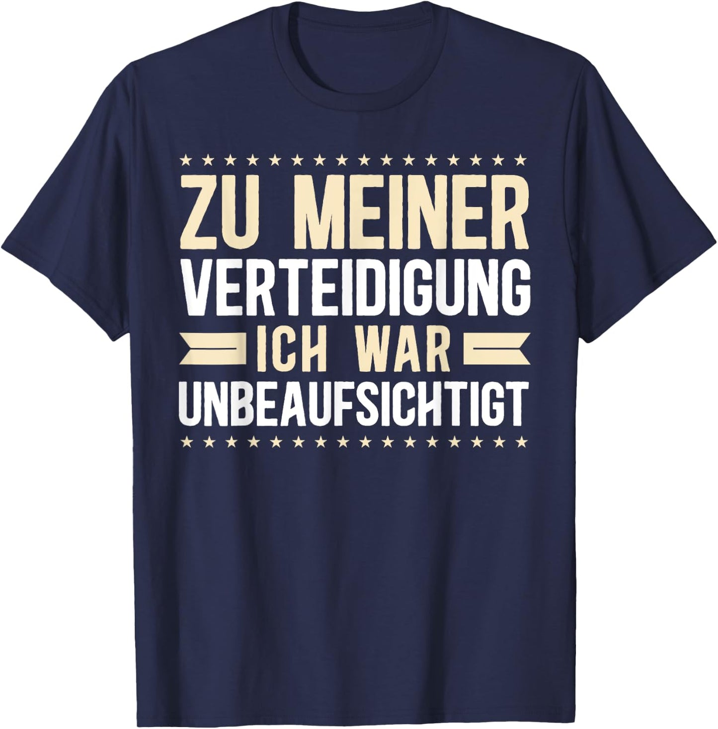 Funny Sayings Funny I Was Unbeaufsichtt , black T-Shirt - T-Shirt | Navy