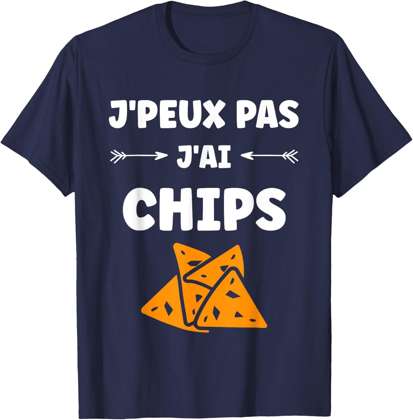 Humour Chips potato food J'peux pas j'ai chips , Black, S T-Shirt - T-Shirt | Navy